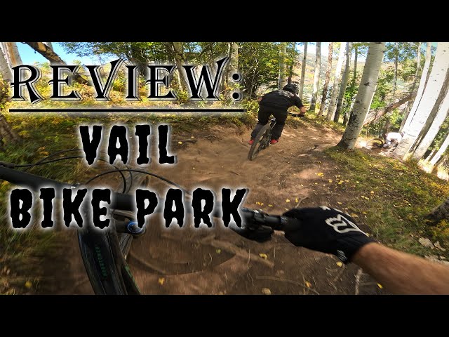 Vail Bike Park Exceeded ALL Expectations 🚵‍♂️ | Vail Bike Park Review