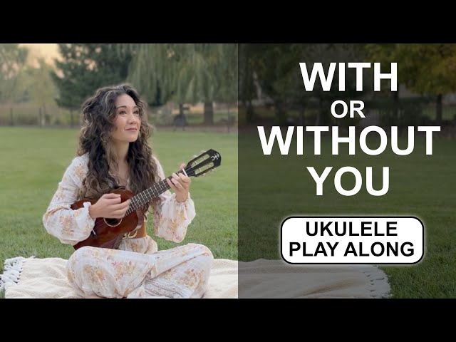 Is this the most HEARTBREAKINGLY beautiful song ever written? With or Without You - U2 Play Along