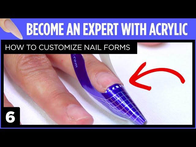 Customizing Nail Forms for Beginners | Become an Expert with Acrylic