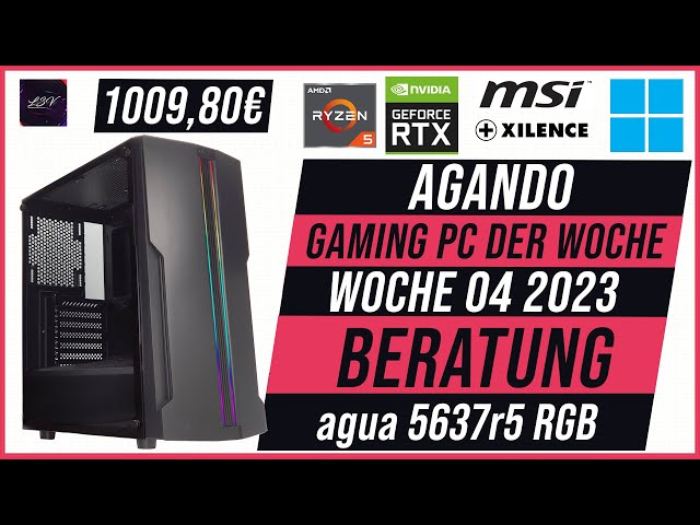 AGANDO Wochenschau #004 | KW 04 2023 | Gaming PC der Woche | Beratung | agua 5637r5 RGB