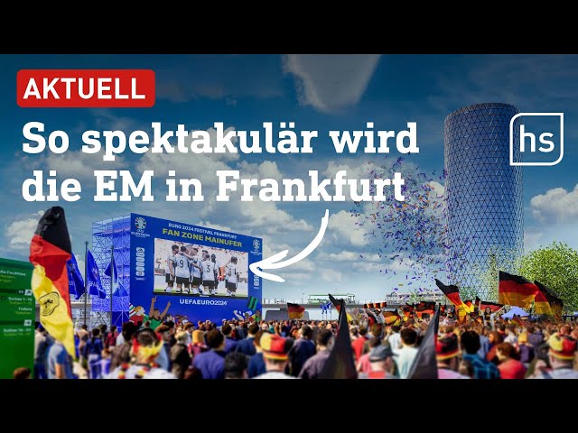 Für 30.000 Fans: Aufbau der EM-Fanmeile in Frankfurt beginnt | hessenschau
