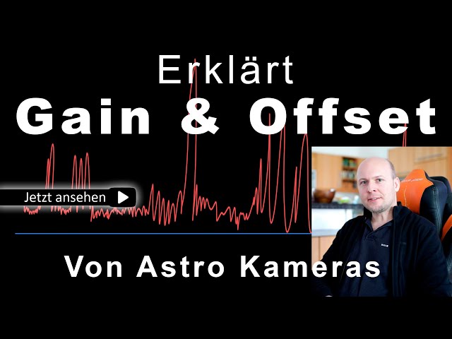 Gain & Offset von Astro Kameras erklärt