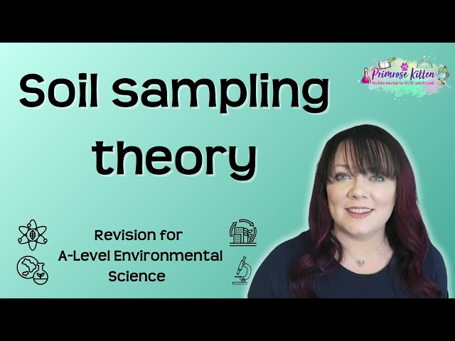 Soil sampling theory | Revision for AQA Environmental Science A-Level