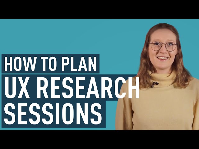 How To Plan A UX Research Session