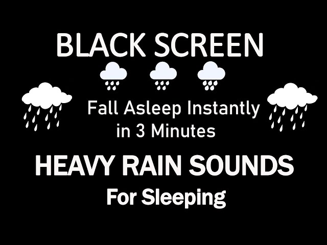 Goodbye Stress to Sleep Soundly with Heavy Rain Sounds for Sleeping -  Black Screen For Relaxing