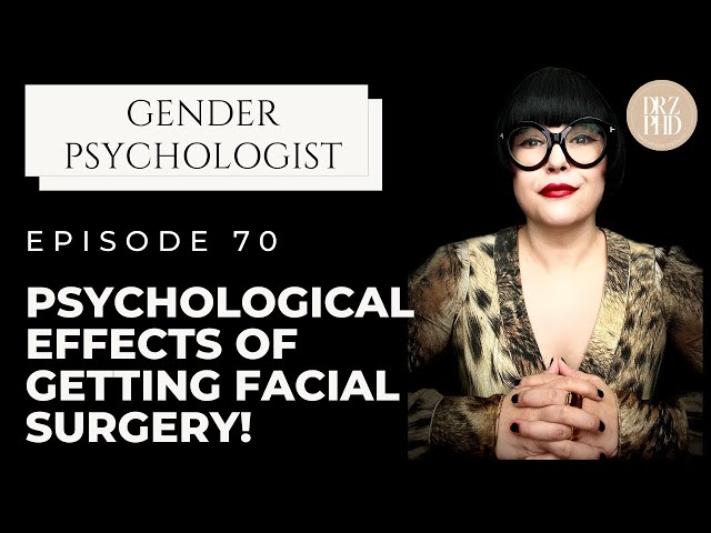 What Are Psychological Effects of Facial Feminization or Masculinization Surgery?