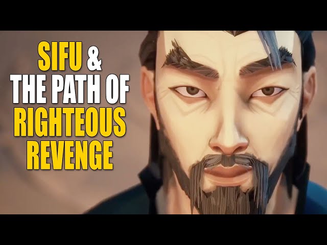 Sifu & The Path of Righteous Revenge | SPOILERS