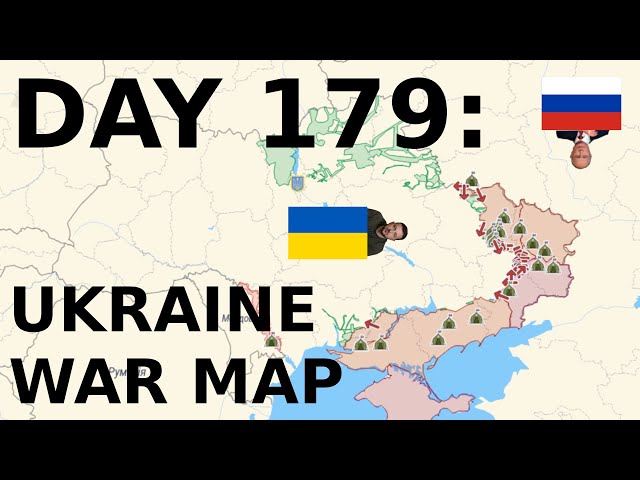 Day 179: Ukraine War Map