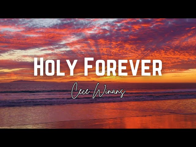Holy Forever - Cece Winans