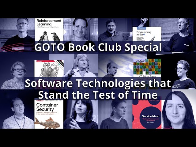 Software Technologies that Stand the Test of Time • Various Speakers • GOTO 2021