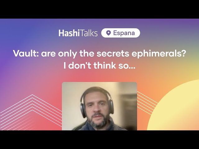[Spanish] Vault: are only the secrets ephemerals? I don't think so...