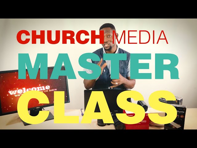 Church Media Master Class 2