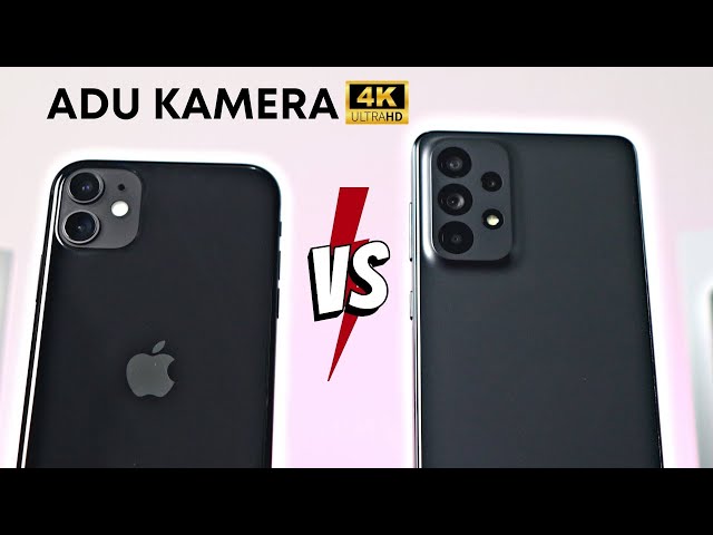 ADU KAMERA 4K - iPhone 11 VS Samsung A73 (part2)