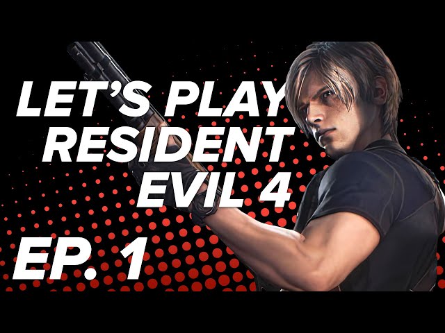 Resident Evil 4 Remake: LEON'S TERRIBLE DAY | Let's Play Resident Evil 4 Ep. 1 (Chapter 1)