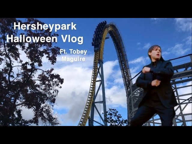 Hersheypark Halloween Vlog with Tobey Maguire as Spider-Man