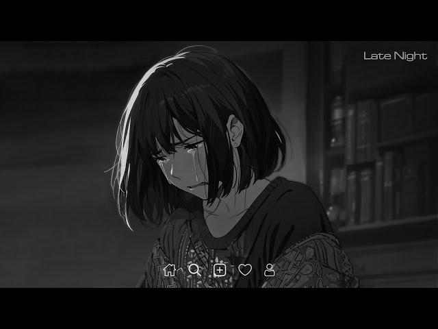 Sad Love Songs Playlist - Sad songs that make you cry for broken hearts - Slowed sad songs#latenight