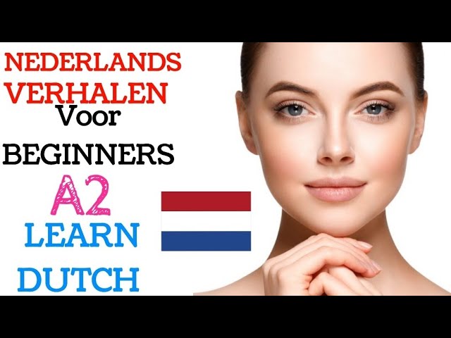NEDERLANDS LEREN,nederlandse verhalen A2 [ learn dutch ]