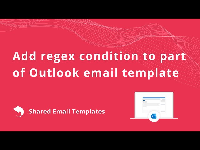 Add regex condition to part of Outlook email template