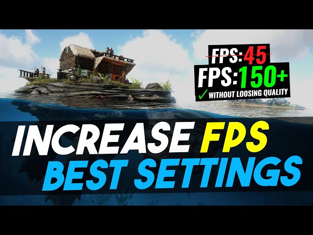 How to Optimize ARK: Survival Evolved | Drastically Increase FPS (ULTIMATE GUIDE)