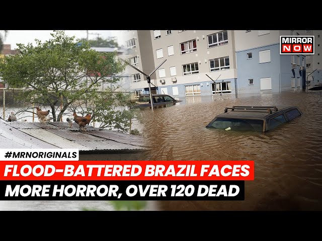 Brazil Flood | Flood-Hit Brazil Braces For More Rain Amid Devastation | Over 120 Dead | World News
