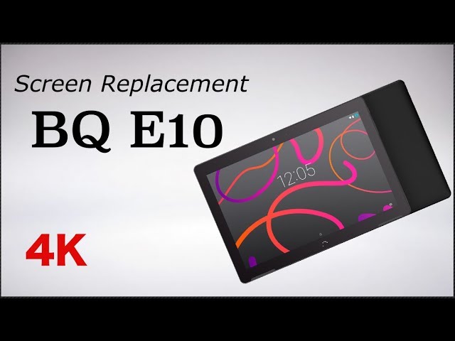 BQ E10 Screen Replacement
