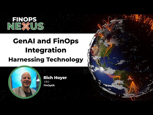 Ep#3 GenAI and FinOps Integration: Harnessing Technology with Rich Hoyer