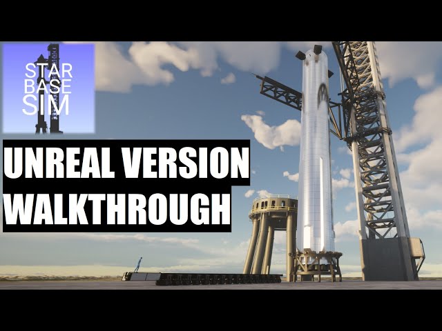 StarbaseSim Walkthrough (Unreal Version 2023-11-10)