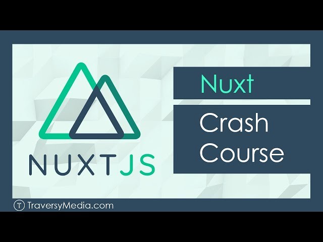 Nuxt JS Crash Course