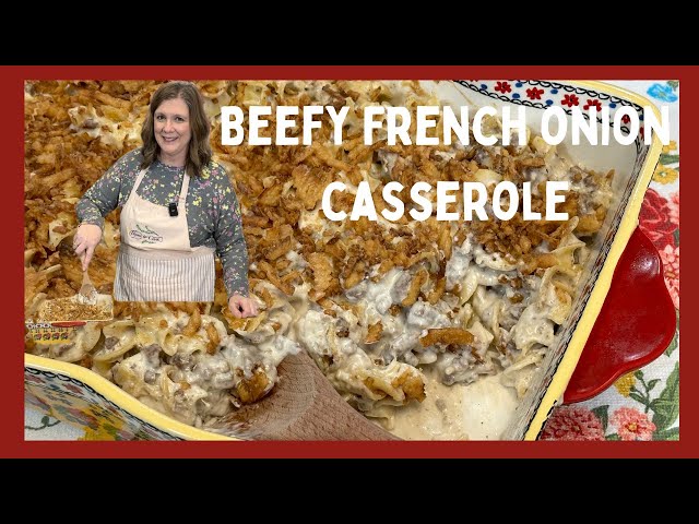 Beefy French Onion Casserole