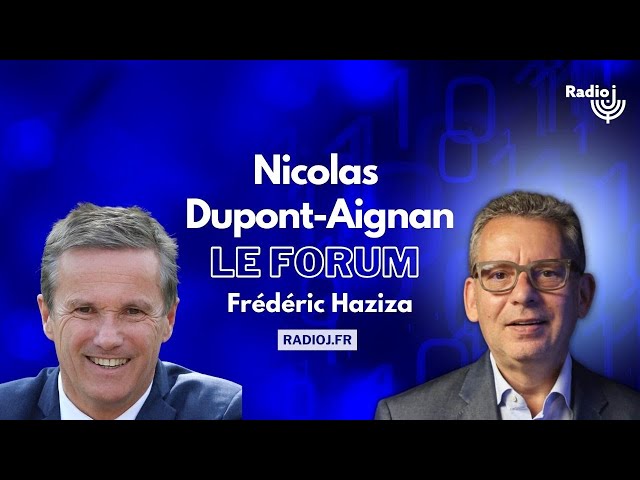 Nicolas Dupont-Aignan, Président de Débout La France - Le Forum Radio J, Frédéric Haziza