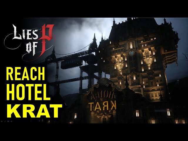 Chapter 1: Reach Hotel Krat to Meet Sophia | Lies of P