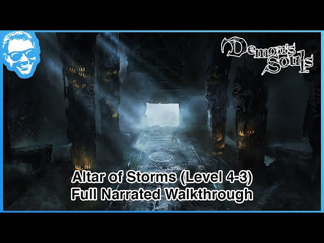 Altar of Storms (Level 4-3) - Full Narrated Walkthrough - Demon's Souls Remake [4k HDR]