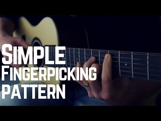 The Most Simple Fingerpicking Pattern on Guitar