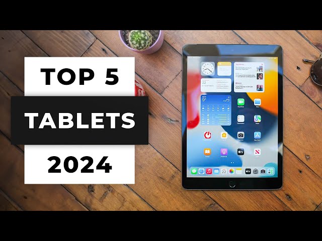 TOP 5 Best Tablets (2024)