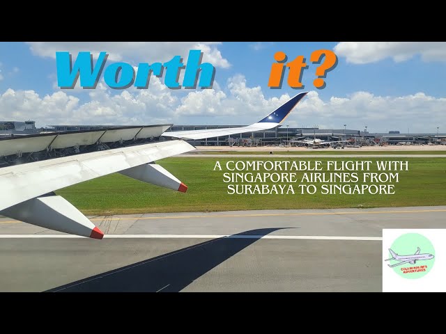 Review Singapore Airlines SQ923 dari Surabaya - Singapore di Kelas Ekonomi. Worth it?
