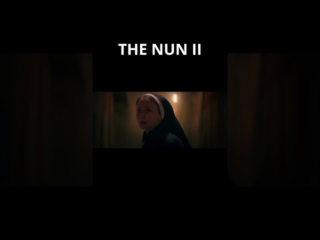 THE NUN II  #movie #foryou