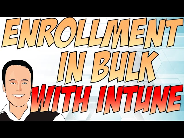 Intune Bulk Enrollment of Devices
