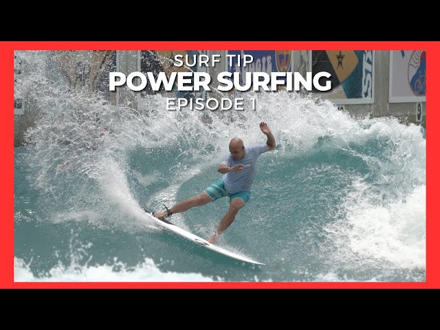 Surf Tip "Power Surfing" Introduction Ep  1