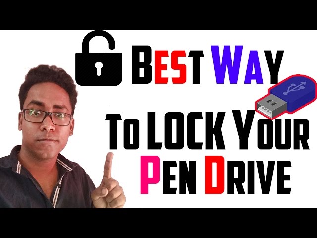 Best Way To Lock Your Pendrive