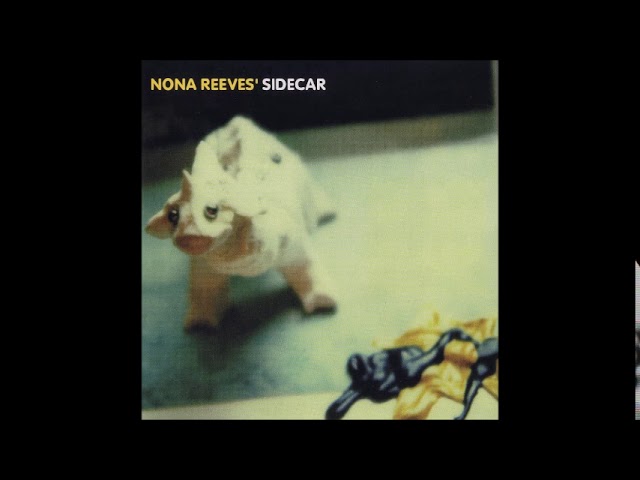 1996 - ノーナ・リーヴス/Nona Reeves - Sidecar