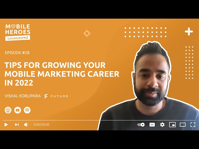 Top 3 Tips for Growing Your Mobile Marketing Career in 2022
