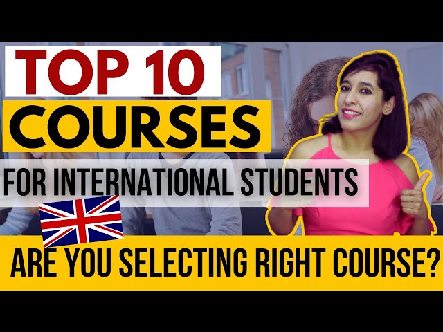 Top 10 courses for International students in UK|Most Employable Degrees in UK |Most In Demand Degree