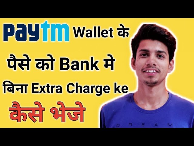 Paytm Wallet money send to bank without any extra charges ¦   Paytm wallet se bank me paisa send kre