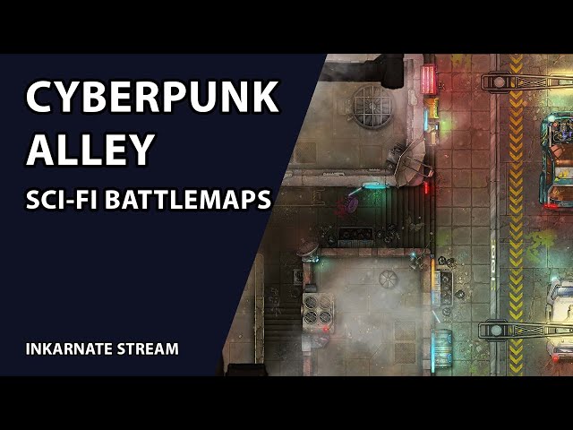 Cyberpunk Alley: Sci-Fi Battlemaps | Inkarnate Stream