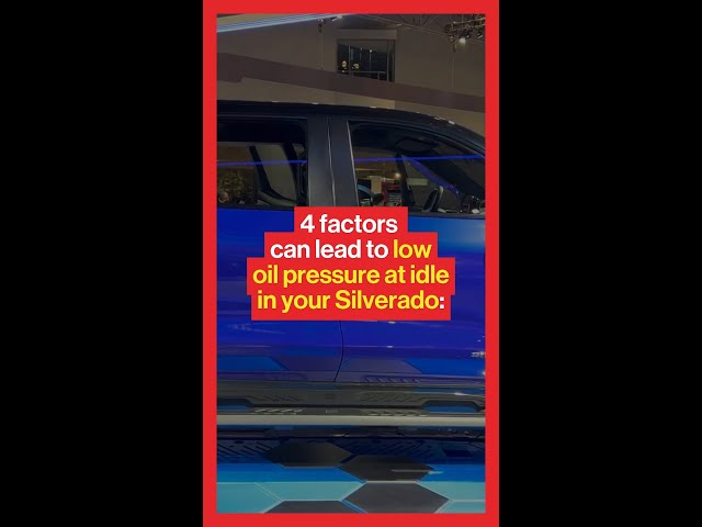 2018 Silverado: 4 Common Causes Of Low Oil Pressure At Idle