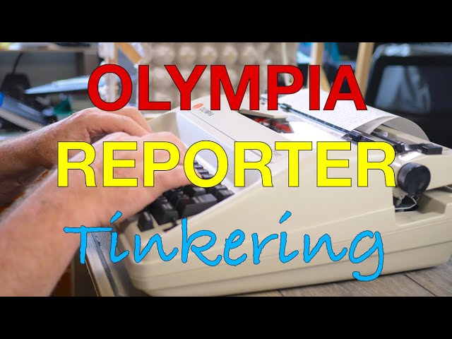 Olympia Reporter Typewriter Tinkering