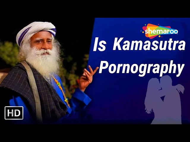 Sadhguru - Is Kamasutra Pornography | Story of Kamasutra | Shemaroo Spiritual Life