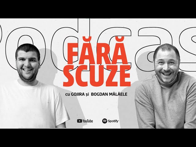 Fara Scuze Ep. 23 cu Gojira & Bogdan Malaele- "Baboias sau Demi Lovato?" | Podcast