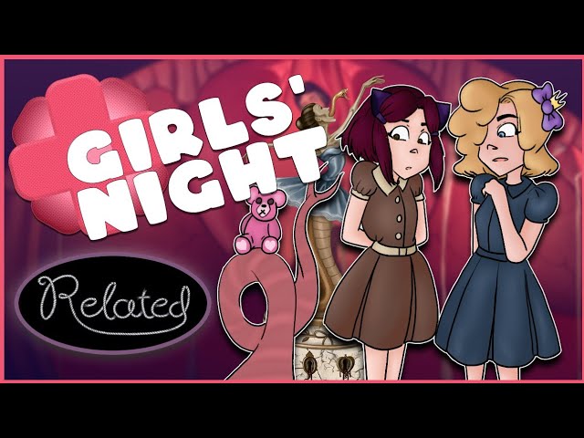 I want more!- Girls Night- Related Episode1