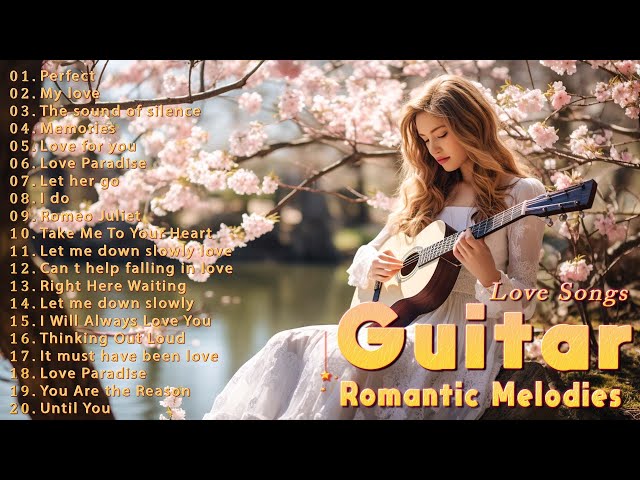🍒️ Guitar Love Songs Collection 2024 🎈The Best Guitar Melodies For Your Most Romantic Moments 🕊️